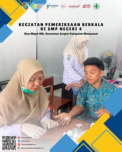 KEGIATAN Pemeriksaan berkala  di SMP NEGERI 4 DESA WAJOK HILIR
